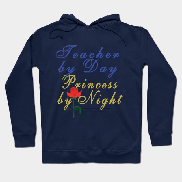 Teacher By Day Princess by Night  (Belle Version) Hoodie by AGirl95